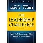 The Leadership Challenge: How to Make Extraordinary Things Happen in Organizations (J-B Leadership Challenge: Kouzes/Posner)