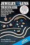Jewelry & Gems-The Buying Guide, 7th Edition:  How to Buy Diamonds, Pearls, Colored Gemstones, Gold & Jewelry with Confidence and Knowledge (Jewelry & Gems: The Buying Guide (Paperback))