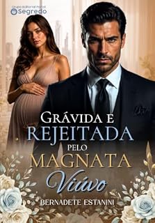 Livro Grávida e Rejeitada pelo Magnata Viúvo