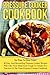 Pressure Cooker Cookbook: No Time To Slow Cook? 45 Easy And Rewarding Pressure Cooker Recipes That Will Take Your Meat From Tough To Tender In a ... Cooking, Make Ahead Meals, Freezer Meals)