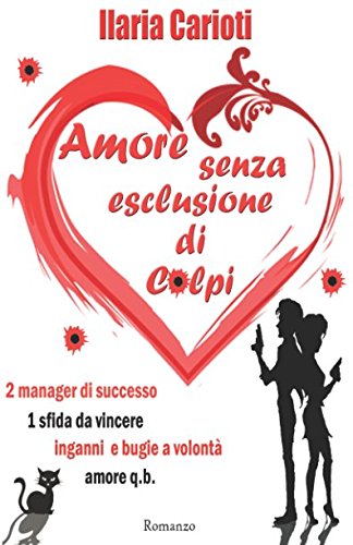 Amore senza esclusione di colpi (Italian Edition)