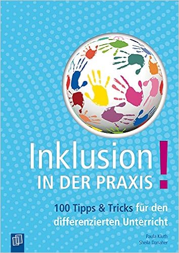 Inklusion In Der Praxis 100 Tipps Und Tricks Fur Den Differenzierten Unterricht Amazon De Danaher Sheila Kluth Paula Bucher