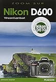 Nikon D600: Valable également pour le Nikon D610 by 