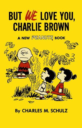 But We Love You, Charlie Brown (New Peanuts)