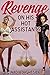 Revenge on his Hot Assistants (Revenge by Trance Book 1)