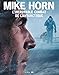 Mike Horn, l'incroyable combat de l'Antarctique (EPA.MIKE HORN) (French Edition) by