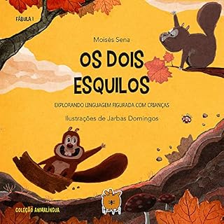 Livro Os dois esquilos: explorando linguagem figurada com crianças (Coleção Animalíngua Livro 1)