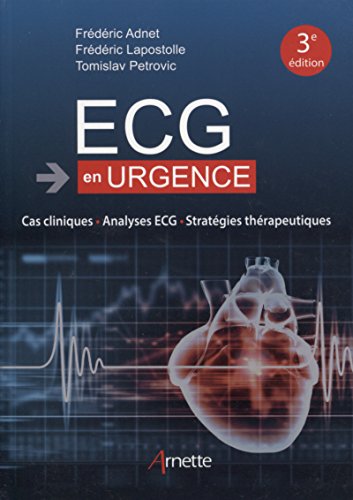 ECG - En Urgence (French Edition) by Tomislav Petrovic, Frédéric Lapostolle