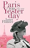 Paris Was Yesterday : 1925-1939 by