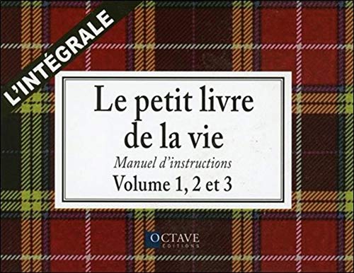 Le petit livre de la vie - Manuel d'instructions - L'intégrale (French Edition) by H. Jackson Brown Jr.