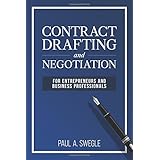 Contract Drafting and Negotiation for Entrepreneurs and Business Professionals