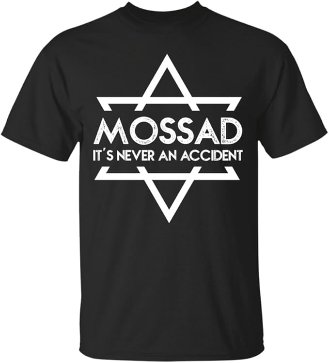 Mossad It's Never an Accident - Israel Accident, Unisex T-Shirt ...