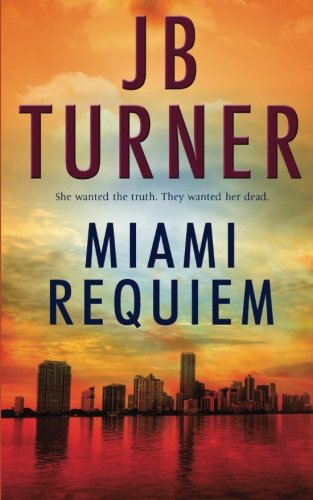Miami Requiem: A Crime Thriller (Deborah Jones crime thriller) (Volume 1)