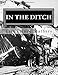 In the Ditch: Stories of the Pacific Great Eastern Railway 1929-65