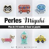 Perles Miyuki : Plus de 210 motifs à tisser en peyote by