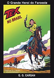 Livro TEX NO BRASIL: O GRANDE HERÓI DO FAROESTE