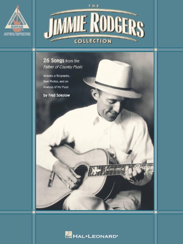 The Jimmie Rodgers Collection: 26 Songs from the Father of Country Music