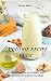 Smoothie Recipe Book: 50+ Tasty Recipes to Lose Weight, Gain Energy, and Feel Great in Your Body (He by Teresa  Moore