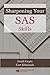 Sharpening Your SAS Skills - Book by Sunil Gupta