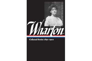 Edith Wharton: Collected Stories Vol 1. 1891-1910 (LOA #121)