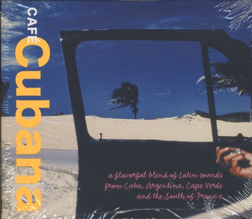 Afro-Cuban All Stars - Cafe Cubana: A Flavorful Blend Of Latin Sounds From Cuba, Argentina, Cape Verde, And The South Of France (Starbucks) - Zortam Music
