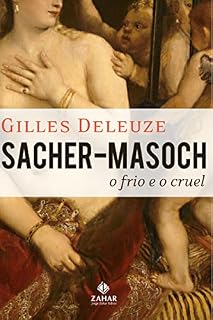 Livro Sacher-Masoch: o frio e o cruel (Estéticas)
