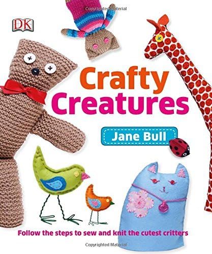 Crafty Creatures by Jane Bull (2013-09-02) Hardcover – 1745