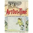 Art Out of Time: Unknown Comics Visionaries, 1900-1969