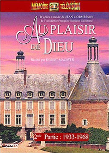 Au Plaisir De Dieu - 2ème Partie : 1933 - 1968