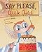 Say Please, Little Owlet: (Children's book about the Little Owlet Who Learns Manners, Rhyming Kids book, Bedtime Story, Picture Books, Ages 3-5, Preschool Books)