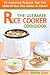 The Ultimate Rice Cooker Cookbook: 25 Amazing Recipes You Can Make In Your Rice Cooker At Home! (Rice Cooker Recipes Book 1)