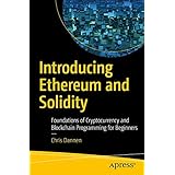 Introducing Ethereum and Solidity: Foundations of Cryptocurrency and Blockchain Programming for Beginners