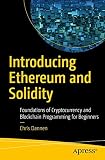 Introducing Ethereum and Solidity: Foundations of Cryptocurrency and Blockchain Programming for Begi