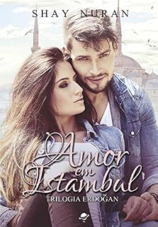 Livro Amor em Istambul (Trilogia Erdogan Livro 1)