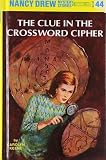 The Clue in the Crossword Cipher (Nancy Drew, Book 44) by Keene, Carolyn (1967) Hardcover