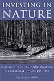 Investing in Nature: Case Studies of Land Conservation in Collaboration with Business