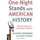 One-Night Stands with American History: Odd, Amusing, and Little-Known Incidents