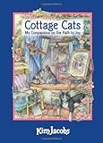 Cottage Cats: My Companions on the Path to Joy by Kim Jacobs