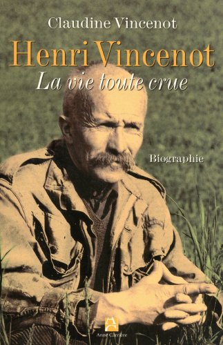 Henri Vincenot : La vie toute crue