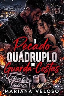 Livro O Pecado Quádruplo do Guarda-Costas: Um Guarda-Costas Obcecado, uma Gravidez Secreta de Quadrigêmeos e uma Fuga Implacável