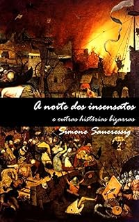 Livro A noite dos insensatos: e outras histórias bizarras