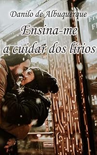 Livro Ensina-me a Cuidar dos Lírios