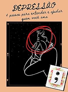 Livro Depressão: 4 passos para entender e ajudar quem você ama