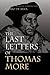 The Last Letters of Thomas More