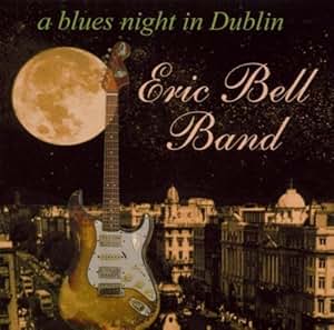 - Blues Night in Dublin by Eric Bell's Thin Lizzy (2005-03