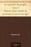 Les mystères du peuple, tome I Histoire d'une famille de prolétaires à travers les âges (French by 
