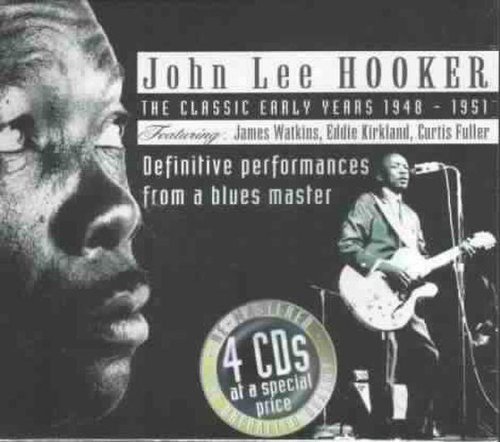 John Lee Hooker - The Classic Early Years 1948-1951 - Zortam Music