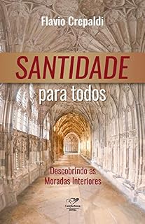 Livro Santidade para todos: Descobrindo as Moradas Interiores