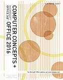 Illustrated Computer Concepts and Microsoft Office 365 & Office 2016