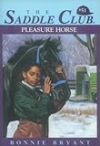 Pleasure Horse (Saddle Club series Book 51)